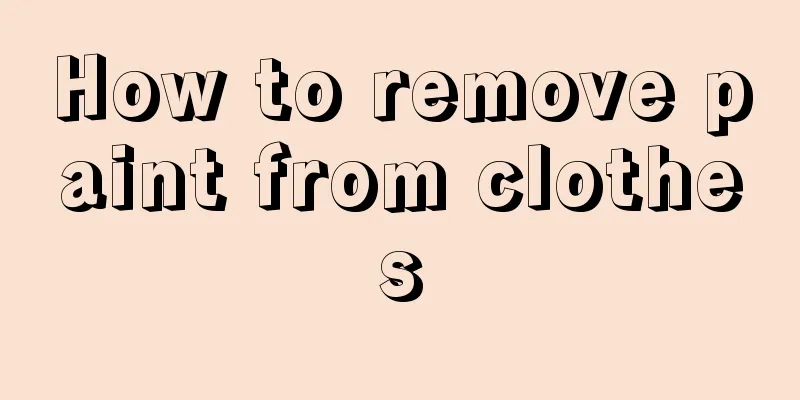 How to remove paint from clothes