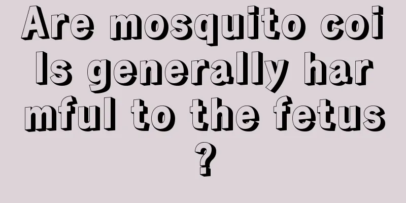 Are mosquito coils generally harmful to the fetus?