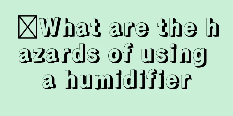 ​What are the hazards of using a humidifier
