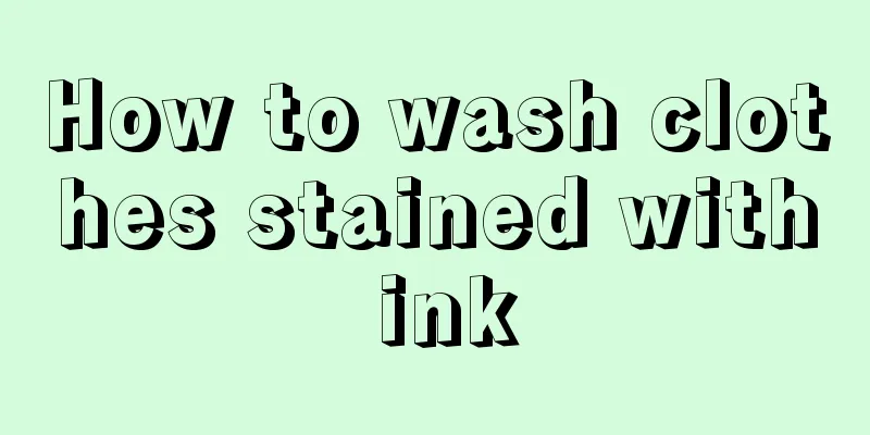 How to wash clothes stained with ink