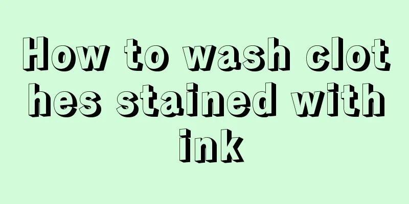 How to wash clothes stained with ink