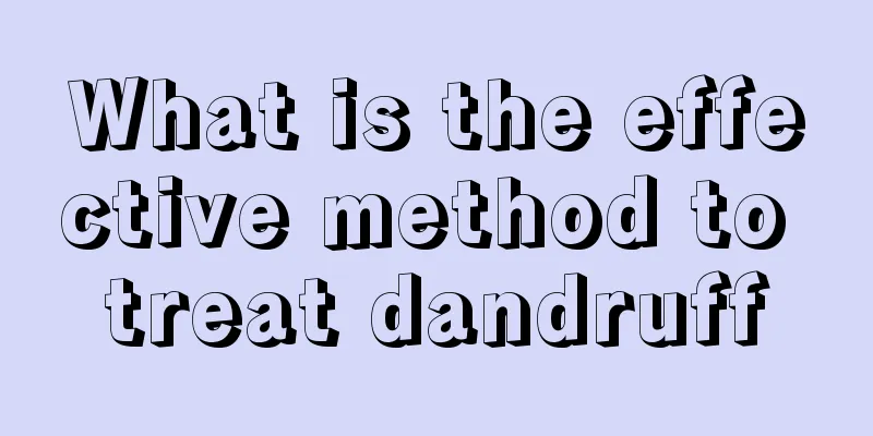 What is the effective method to treat dandruff