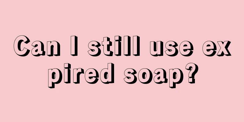Can I still use expired soap?