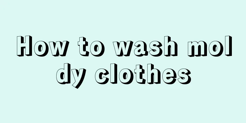 How to wash moldy clothes