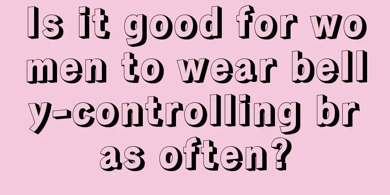 Is it good for women to wear belly-controlling bras often?