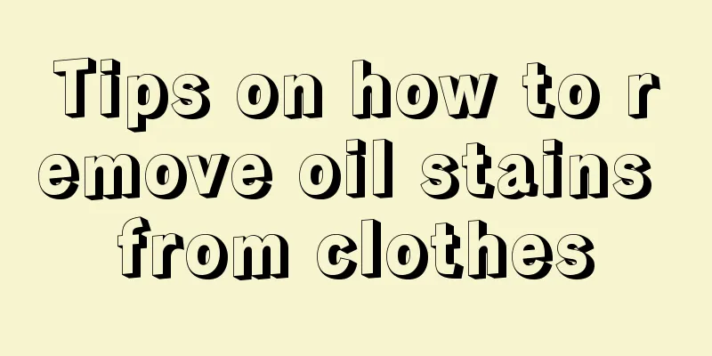 Tips on how to remove oil stains from clothes