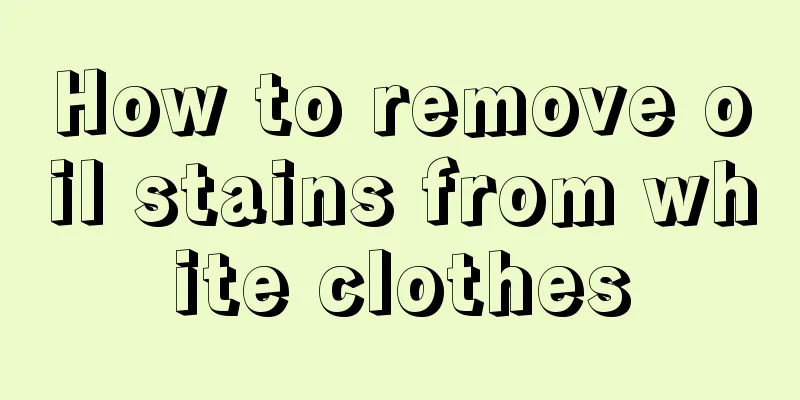 How to remove oil stains from white clothes