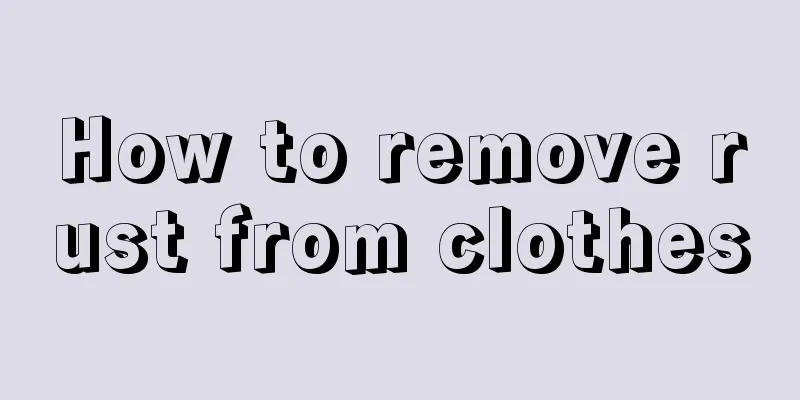 How to remove rust from clothes
