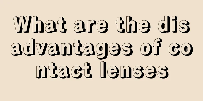 What are the disadvantages of contact lenses