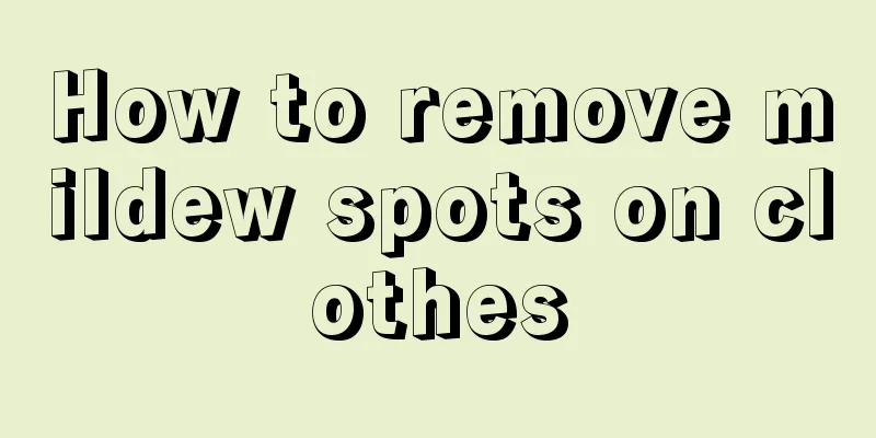 How to remove mildew spots on clothes