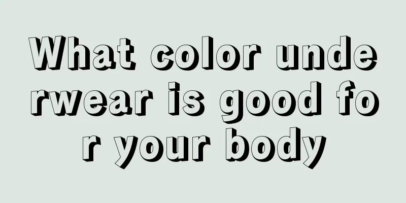 What color underwear is good for your body