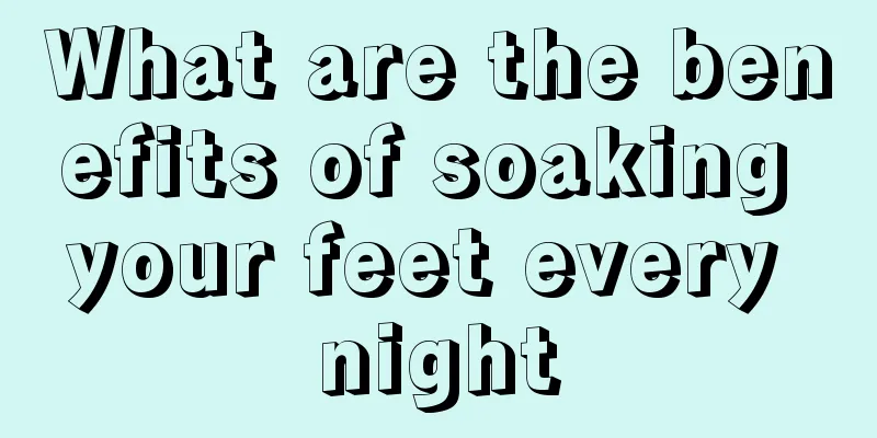 What are the benefits of soaking your feet every night