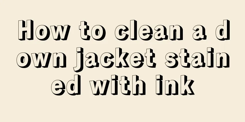 How to clean a down jacket stained with ink
