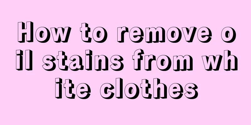 How to remove oil stains from white clothes