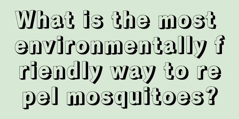 What is the most environmentally friendly way to repel mosquitoes?