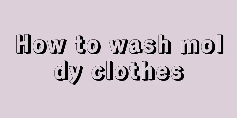 How to wash moldy clothes