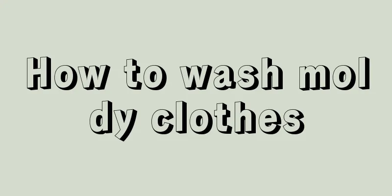 How to wash moldy clothes