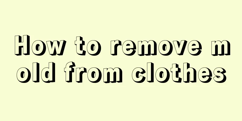 How to remove mold from clothes