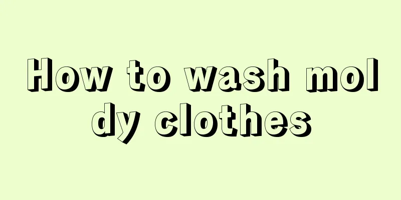 How to wash moldy clothes