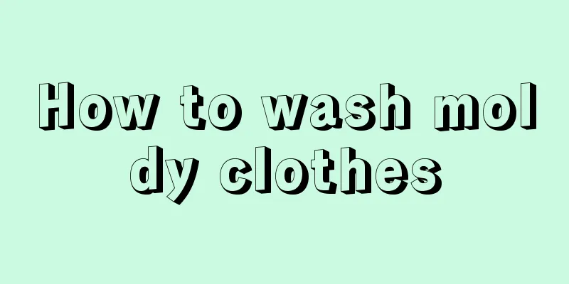 How to wash moldy clothes