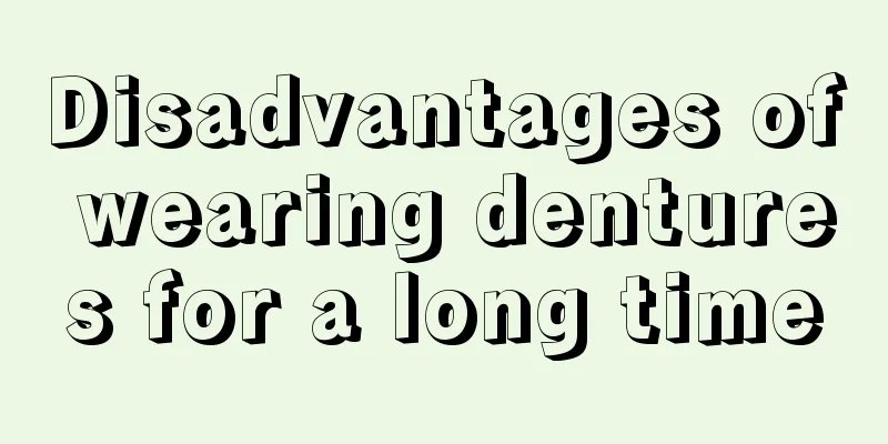 Disadvantages of wearing dentures for a long time