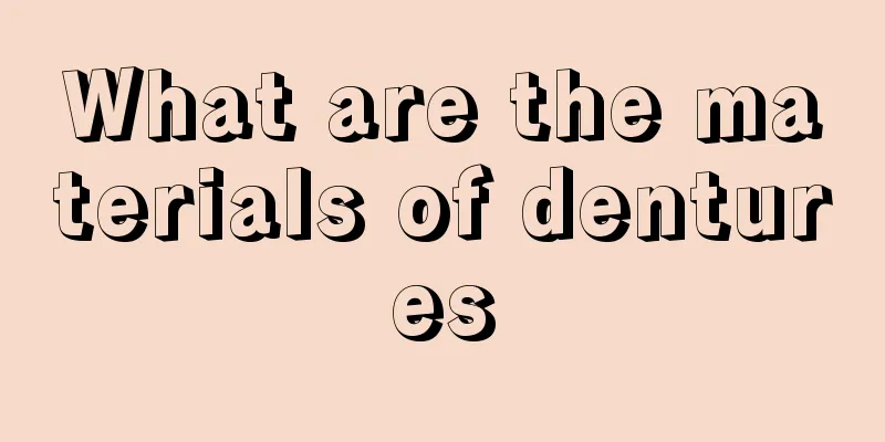 What are the materials of dentures