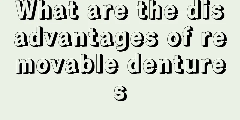 What are the disadvantages of removable dentures