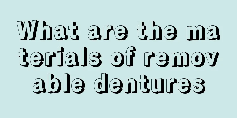 What are the materials of removable dentures