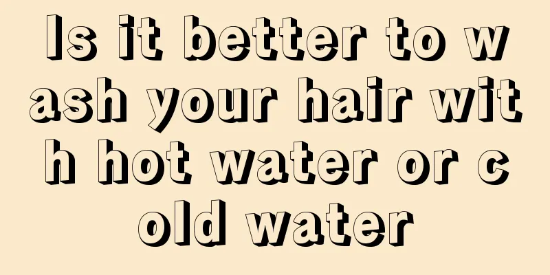 Is it better to wash your hair with hot water or cold water