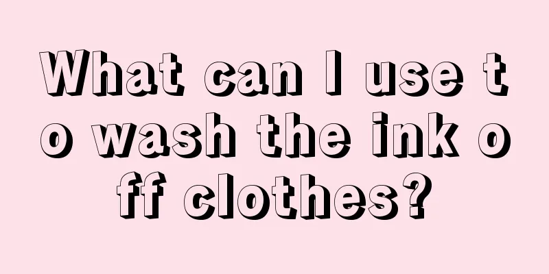 What can I use to wash the ink off clothes?