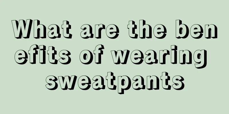 What are the benefits of wearing sweatpants