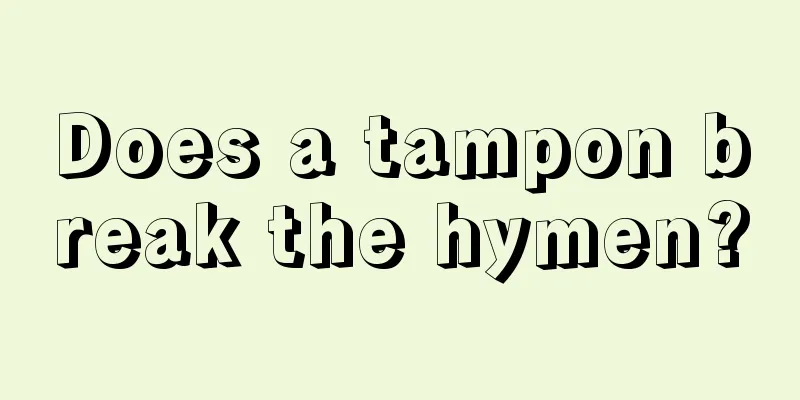 Does a tampon break the hymen?