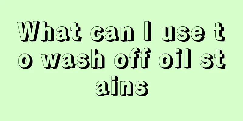 What can I use to wash off oil stains