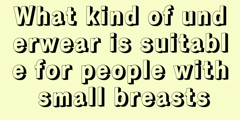 What kind of underwear is suitable for people with small breasts