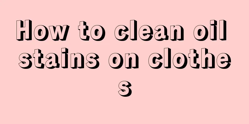 How to clean oil stains on clothes