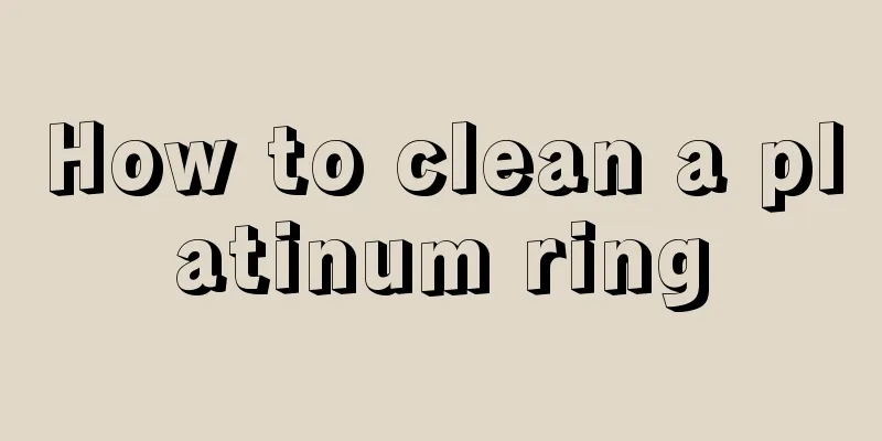 How to clean a platinum ring