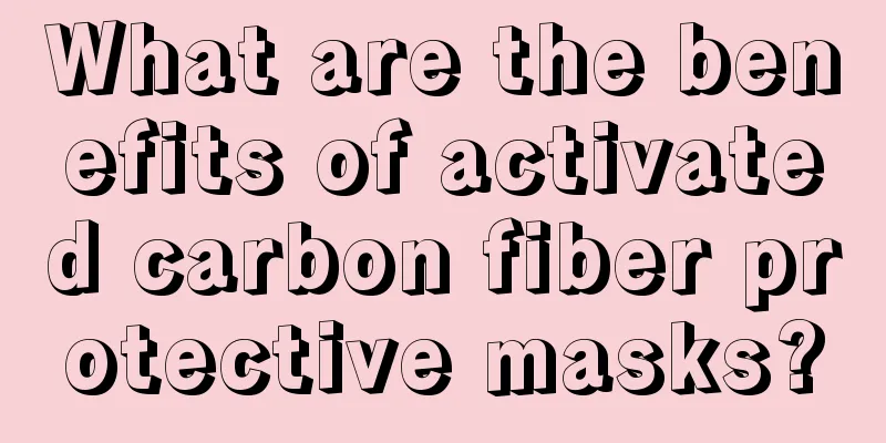 What are the benefits of activated carbon fiber protective masks?