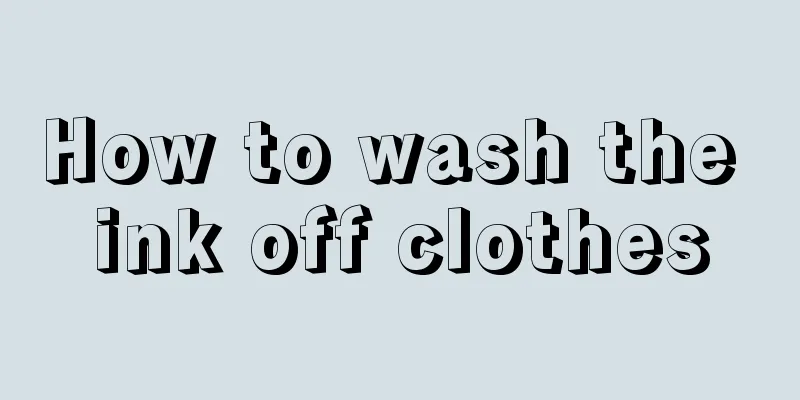How to wash the ink off clothes