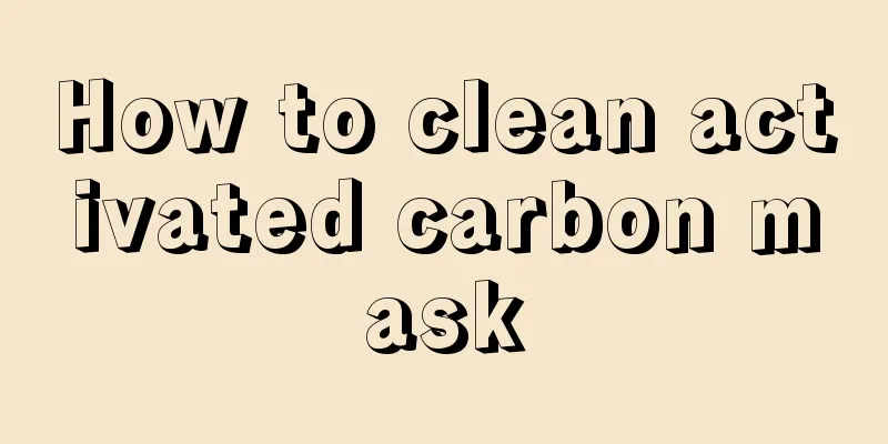How to clean activated carbon mask