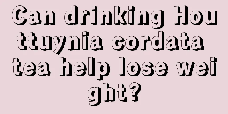 Can drinking Houttuynia cordata tea help lose weight?