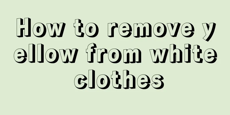 How to remove yellow from white clothes
