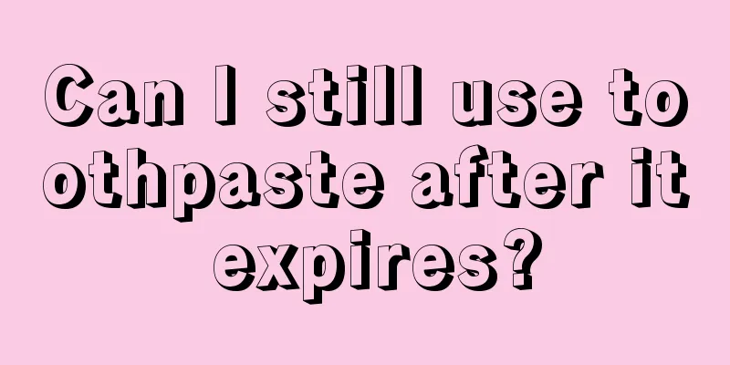 Can I still use toothpaste after it expires?