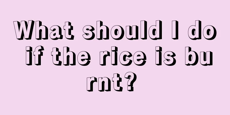 What should I do if the rice is burnt? 