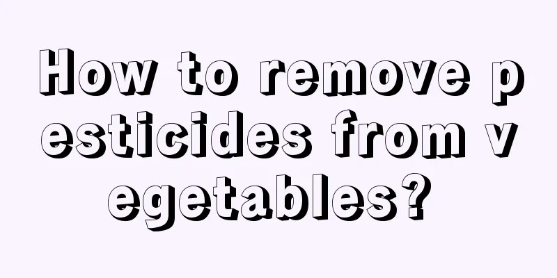 How to remove pesticides from vegetables? 