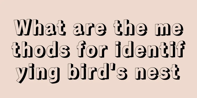 What are the methods for identifying bird's nest