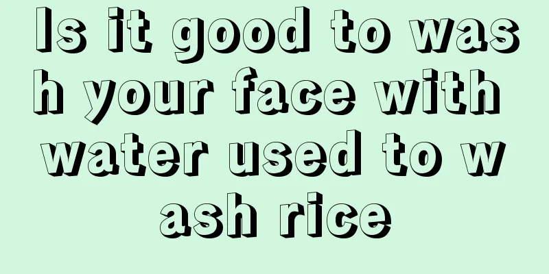 Is it good to wash your face with water used to wash rice