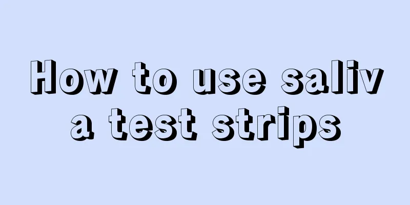 How to use saliva test strips