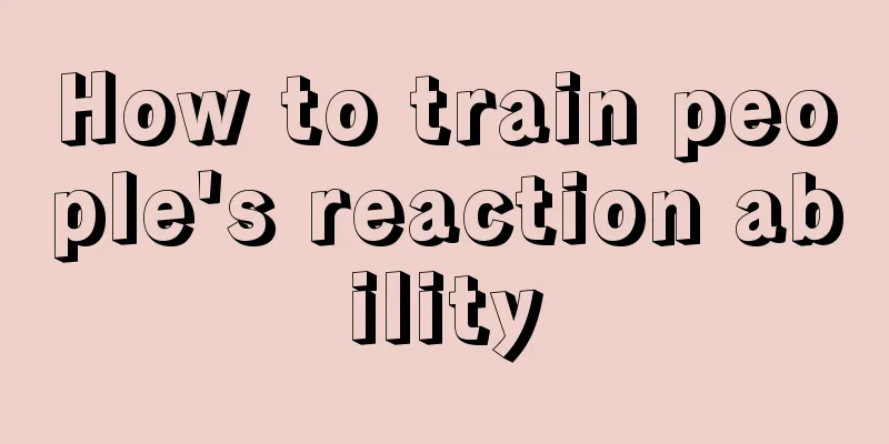 How to train people's reaction ability
