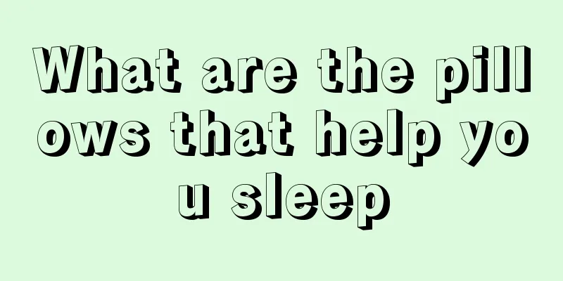 What are the pillows that help you sleep