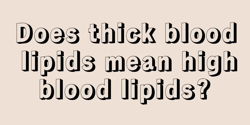 Does thick blood lipids mean high blood lipids? 